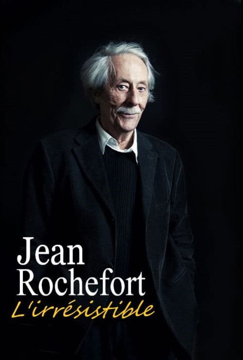 Постер: Jean Rochefort, l'irrésistible