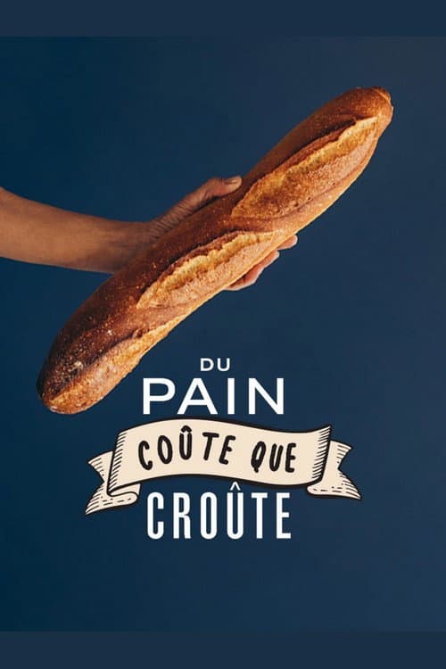 Постер: Du pain coûte que croûte