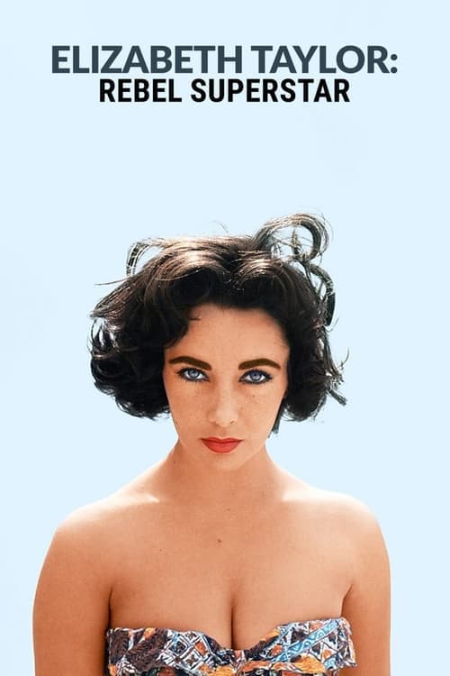 Постер: Elizabeth Taylor - Rebel Superstar