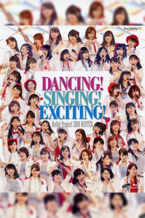 Постер: Hello! Project 2016 Winter ~DANCING! SINGING! EXCITING!~