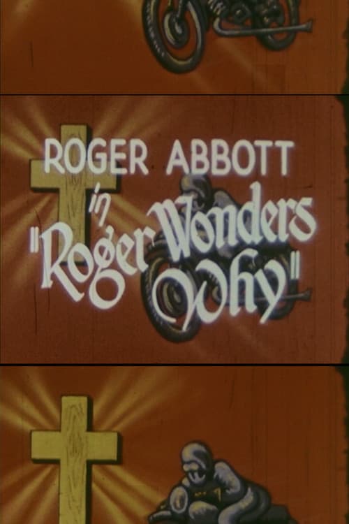 Постер: Roger Wonders Why