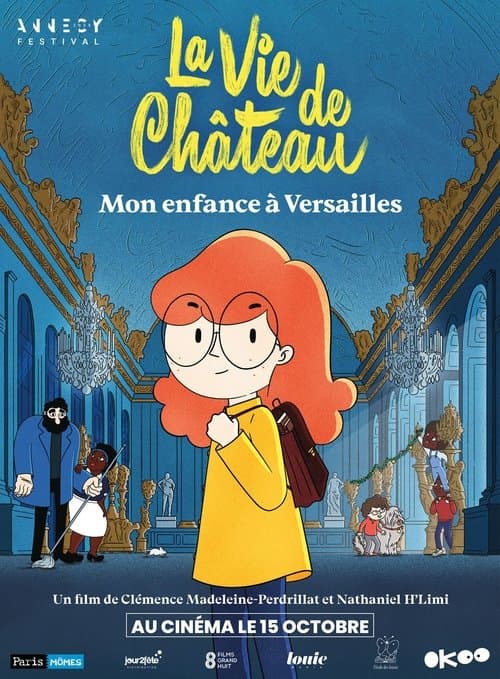 Постер: La Vie de château : Mon enfance à Versailles