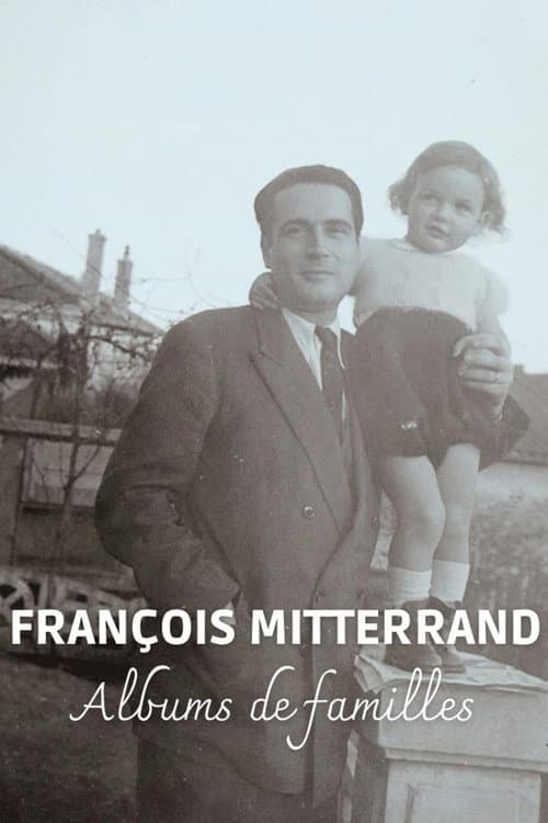 Постер: François Mitterrand, albums de familles