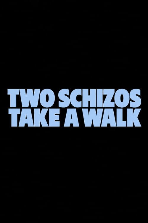 Постер: Two Schizos Take a Walk