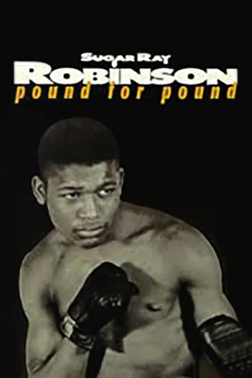 Постер: Sugar Ray Robinson: Pound for Pound