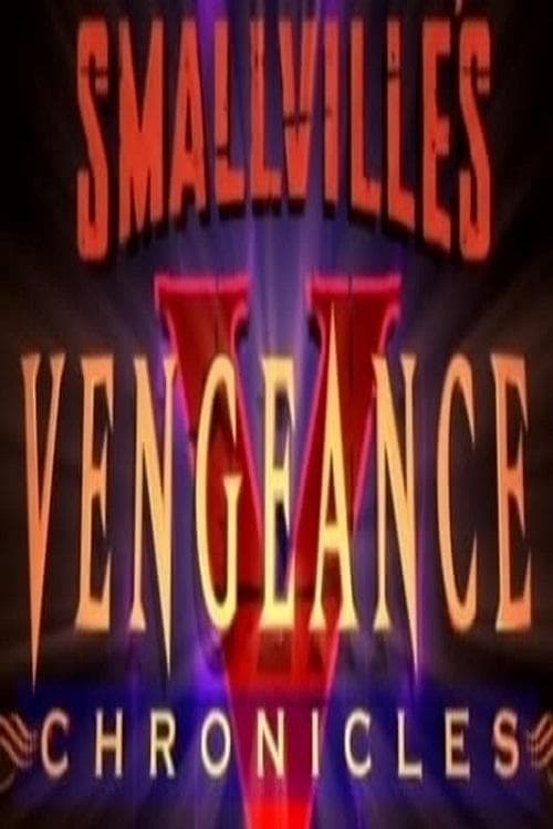 Постер: Smallville: Vengeance Chronicles