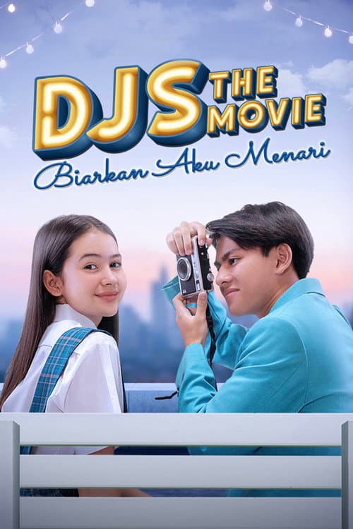 Постер: DJS The Movie: Biarkan Aku Menari