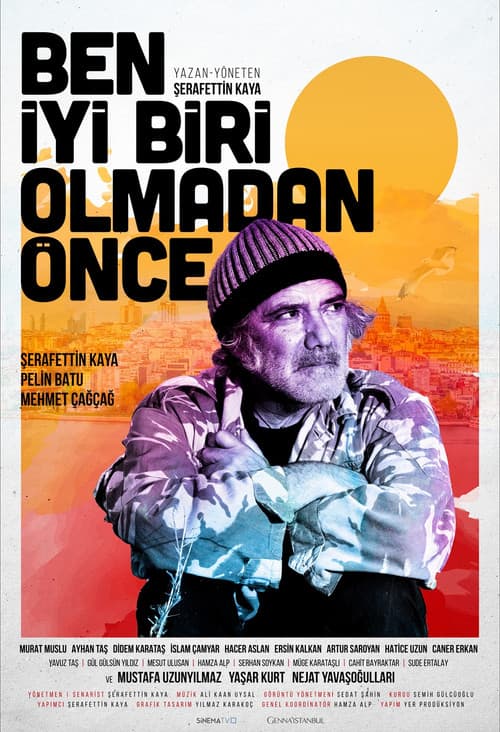 Постер: Ben İyi Biri Olmadan Önce