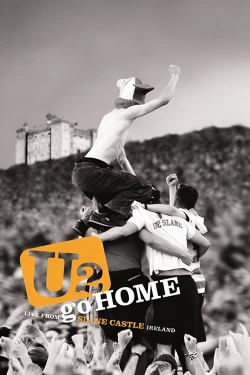 Постер: U2 Go Home: Live from Slane Castle, Ireland