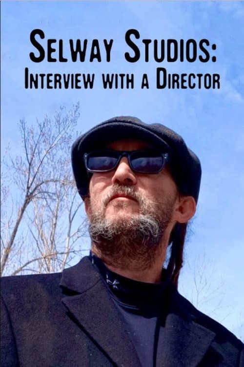 Постер: Selway Studios - Interview with A Director