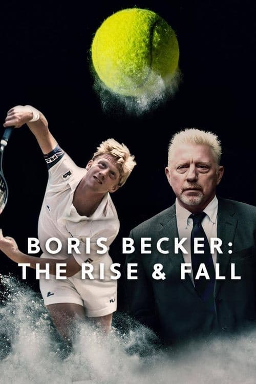 Постер: Boris Becker: The Rise and Fall