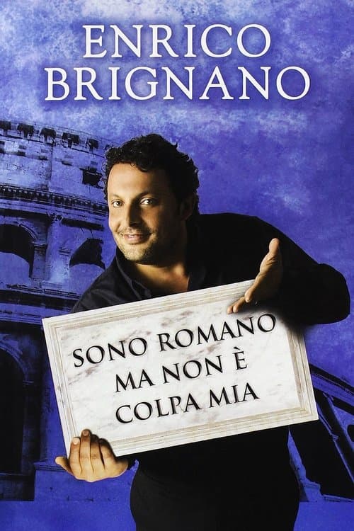 Постер: Enrico Brignano: Sono romano ma non è colpa mia