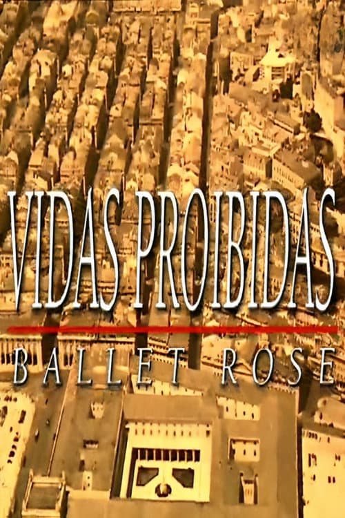 Постер: Ballet Rose - Vidas Proibidas