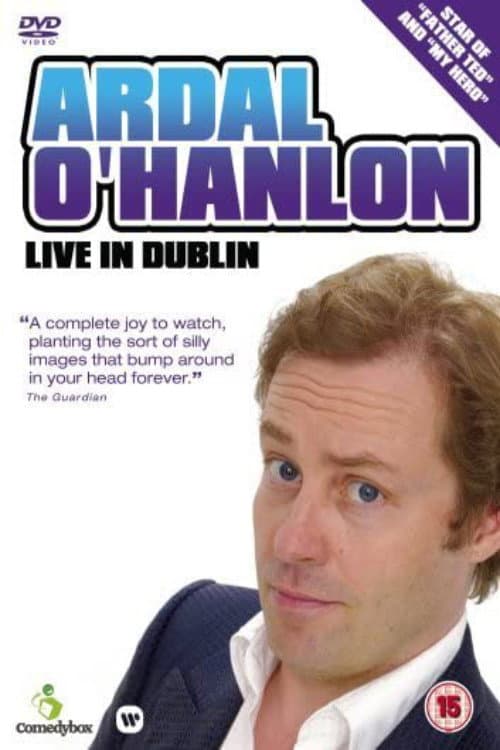 Постер: Ardal O'Hanlon - Live in Dublin