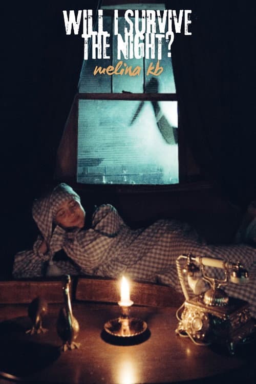 Постер: Will I Survive The Night?