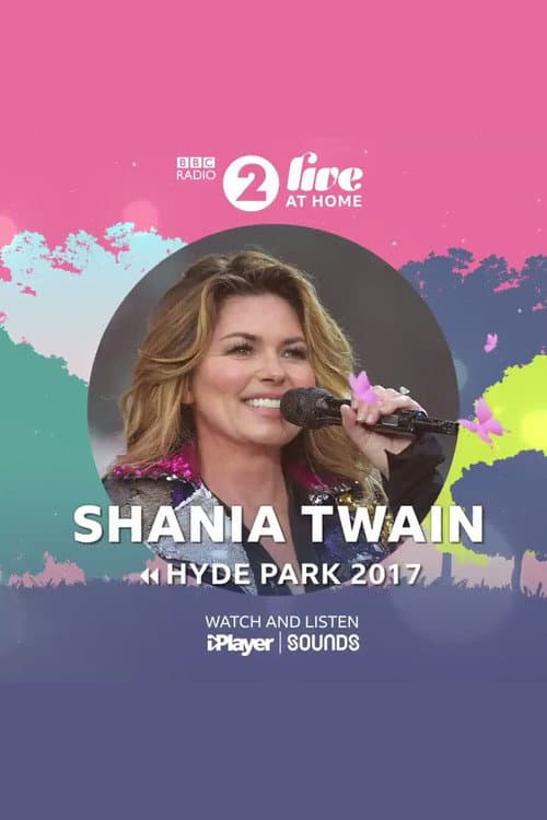 Постер: Shania Twain: BBC Radio 2 Live in Hyde Park
