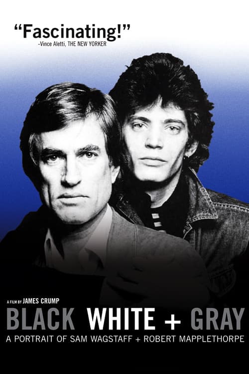 Постер: Black White + Gray: A Portrait of Sam Wagstaff and Robert Mapplethorpe