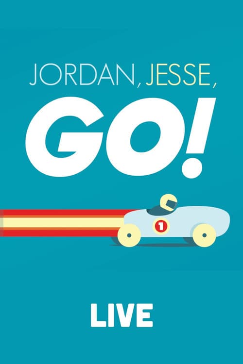 Постер: Jordan, Jesse, Go!: Live