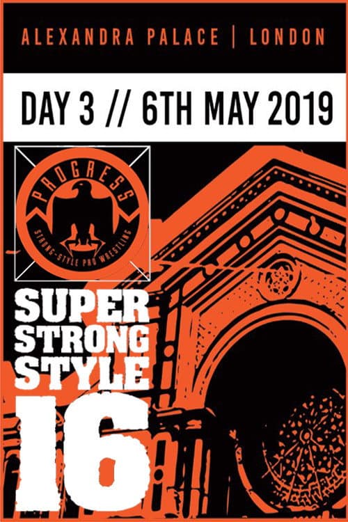 Постер: PROGRESS Chapter 88: Super Strong Style 16 - Day 3