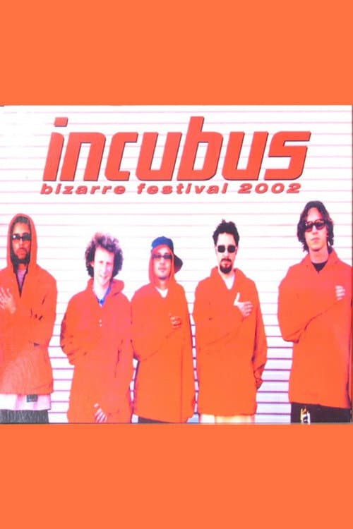 Постер: Incubus - Bizarre Festival
