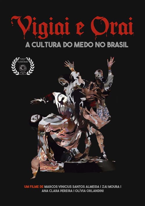Постер: Vigiai e Orai - a cultura do medo no Brasil