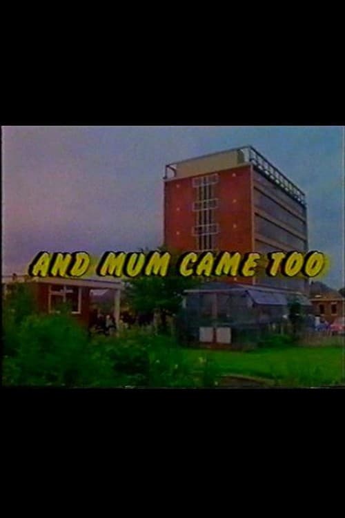 Постер: And Mum Came Too