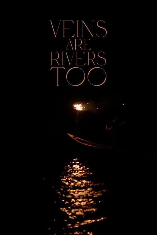 Постер: Veins Are Rivers Too