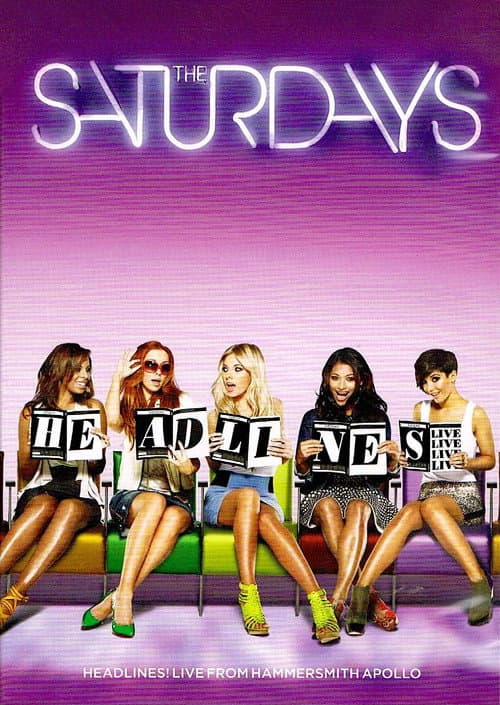 Постер: The Saturdays: Headlines! Live from the Hammersmith Apollo
