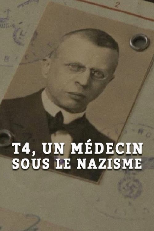 Постер: T4, un médecin sous le nazisme