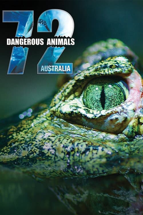 Постер: 72 Dangerous Animals: Australia