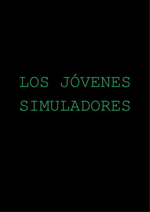 Постер: Los Jóvenes Simuladores