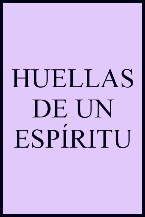 Постер: Huellas de un espíritu