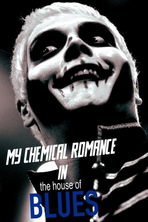 Постер: My Chemical Romance Live at House of Blues