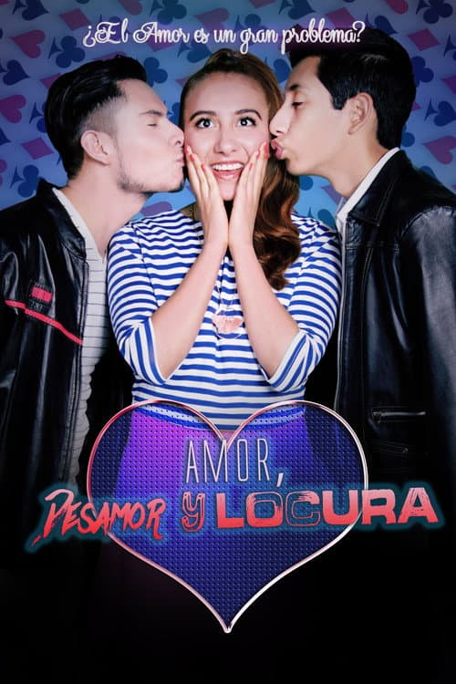 Постер: Amor, Desamor y Locura