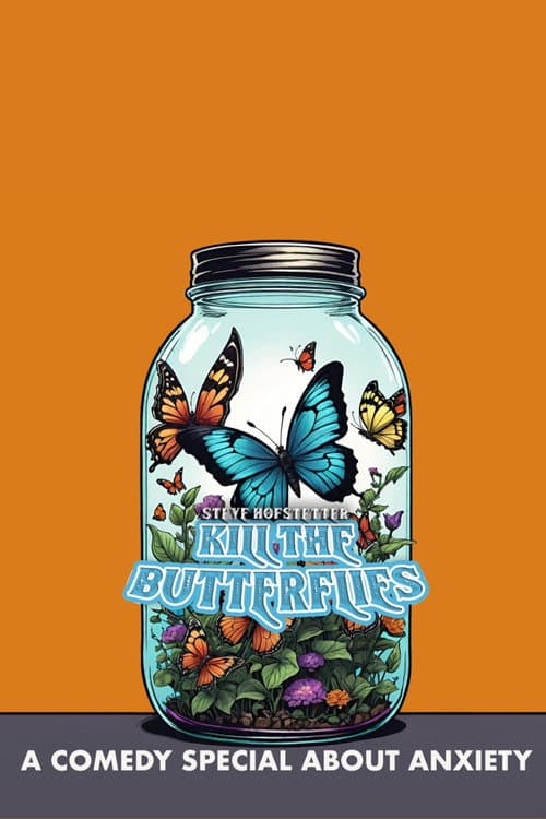 Постер: Steve Hofstetter: Kill the Butterflies