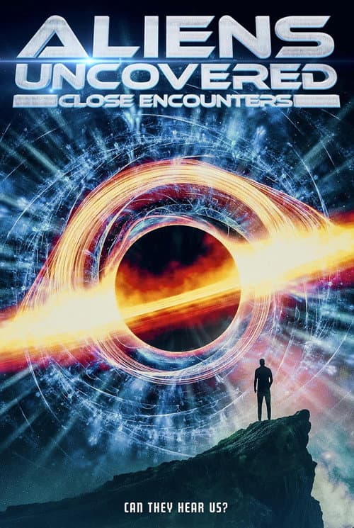 Постер: Aliens Uncovered: Close Encounters