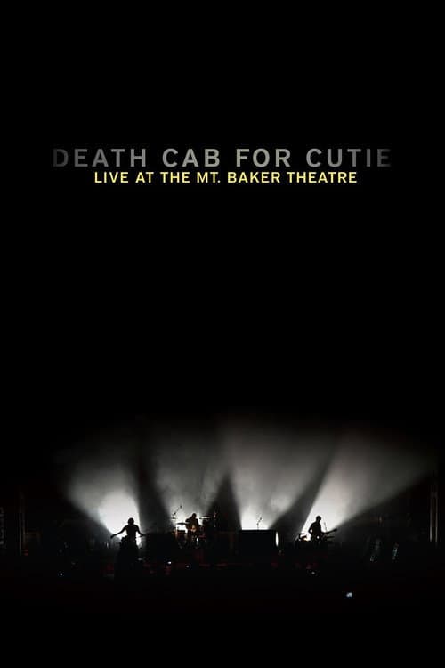 Постер: Death Cab for Cutie: Live at the Mt. Baker Theatre