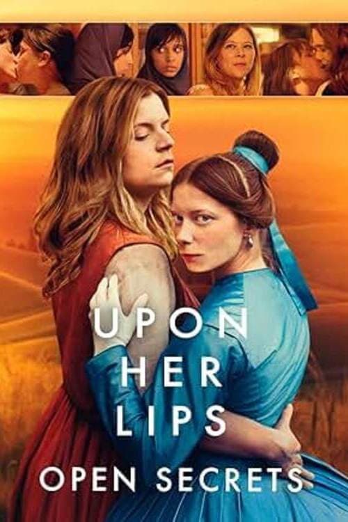 Постер: Upon Her Lips: Open Secrets