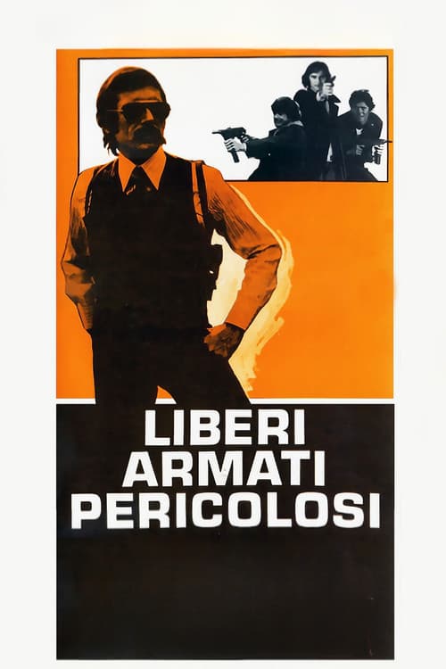 Постер: Liberi armati pericolosi
