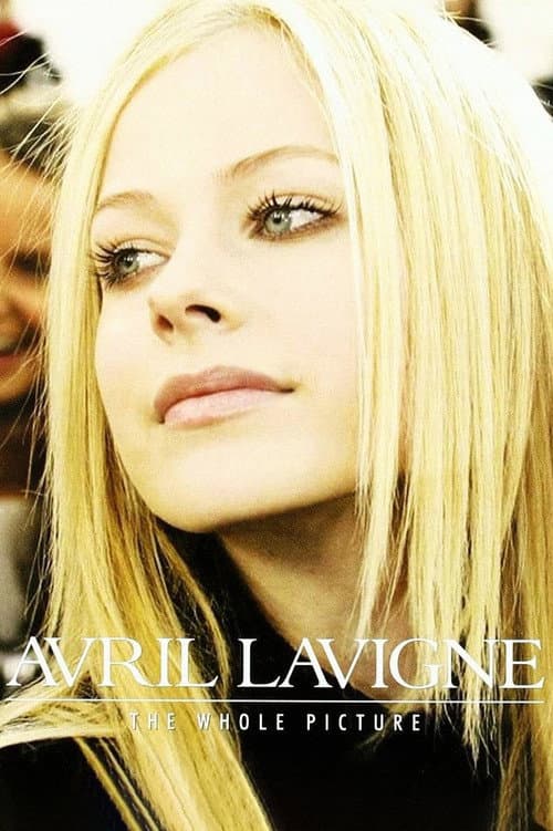 Постер: Avril Lavigne: The Whole Picture