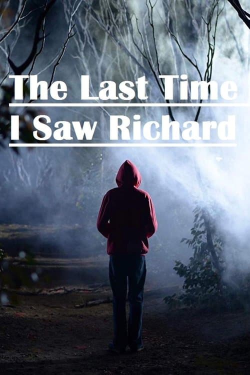 Постер: The Last Time I Saw Richard