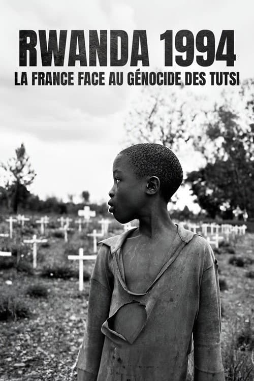 Постер: Rwanda 1994 - La France face au génocide des Tutsi