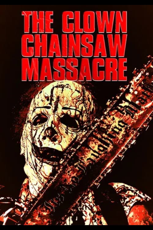 Постер: The Clown Chainsaw Massacre