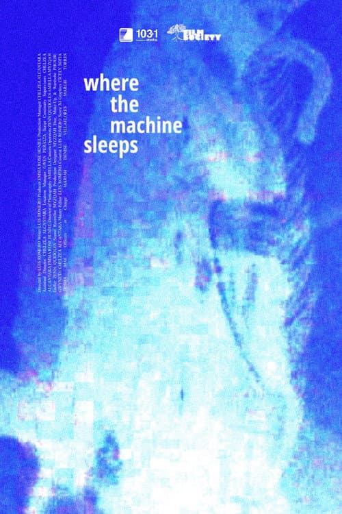 Постер: Where the Machine Sleeps