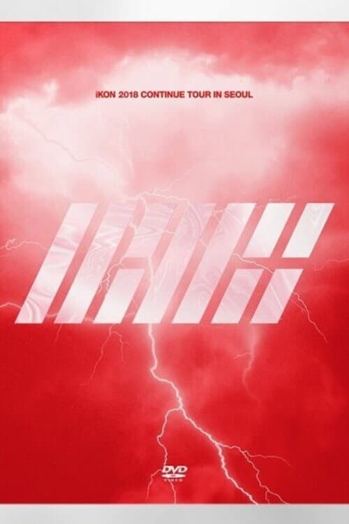 Постер: iKON 2018 Continue Tour In Seoul