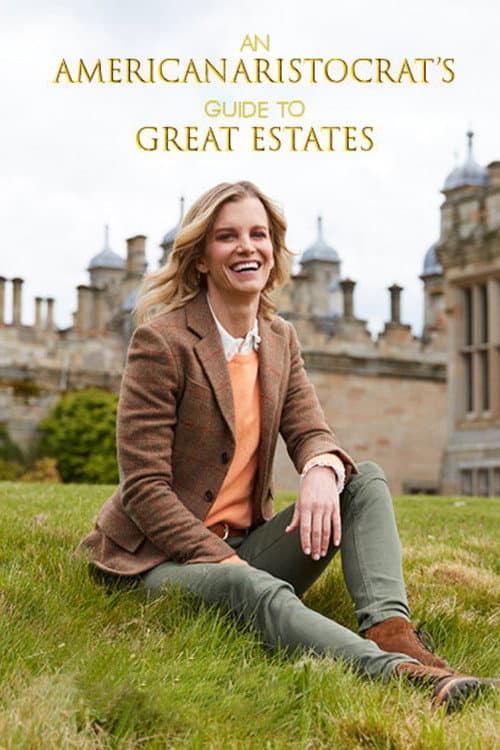 Постер: An American Aristocrat's Guide to Great Estates