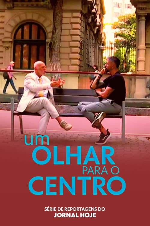 Постер: Um Olhar Para o Centro