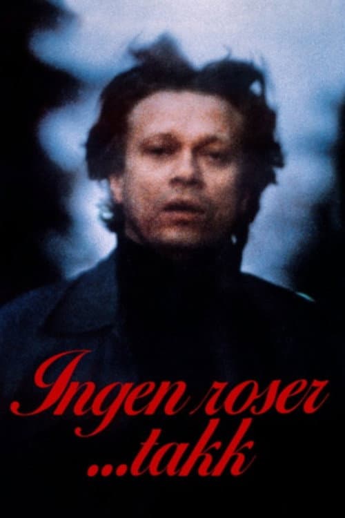 Постер: Ingen roser... takk