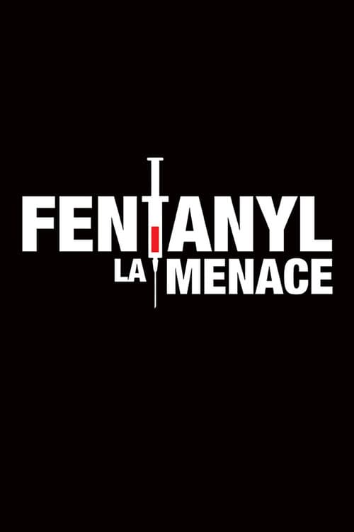 Постер: Fentanyl : La menace