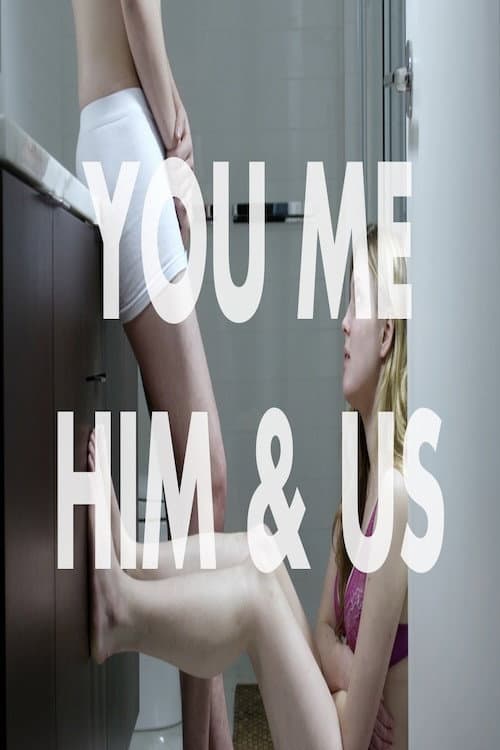 Постер: You Me Him & Us